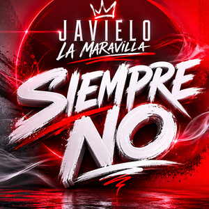 Siempre No by Javielo la maravilla