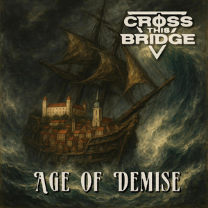Age Of Demise — Cross This Bridge