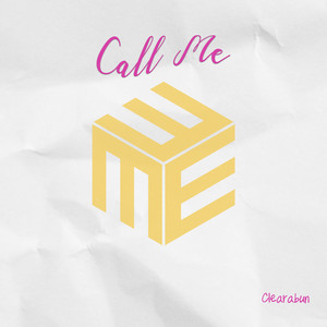 Call Me by Clearabun