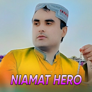 Niamat Hero - Ta Ba Khola Ra Kava