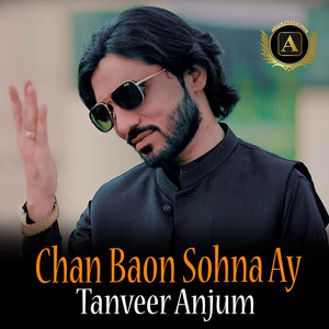 Tanveer Anjum - Chan Baon Sohna Ay