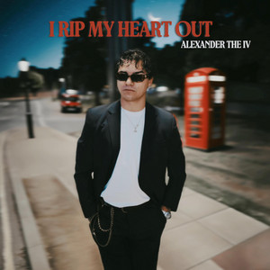 Alexander the IV - I Rip My Heart Out