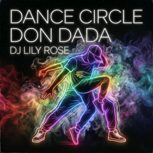Dance Circle Don Dada by Dj Lily Rose