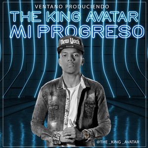 Mi Progreso by The King AVATAR