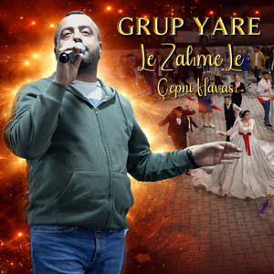 Grup Yare - Le Zalime Le (feat. Vakkas Koç) [Çepni Havası]