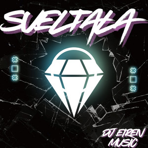 Sueltala by DJ EIREN MUSIC