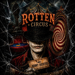 Rotten Circus by Benny Richter