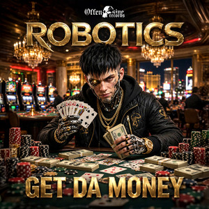 Get Da Money by Robotics