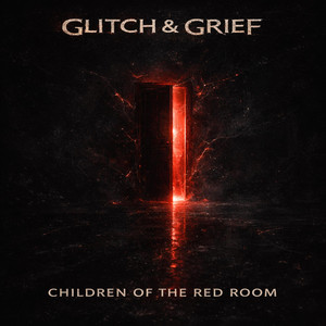 Children of the Red Room by Glitch & Grief