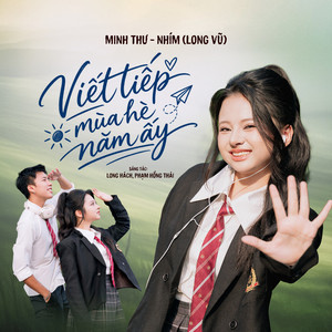 Viết Tiếp Mùa Hè Năm Ấy - OST MÙA HÈ NĂM ẤY by Minh Thư, Nhím