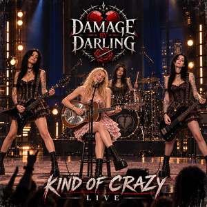 Kind Of Crazy - Live by Damage By Darling