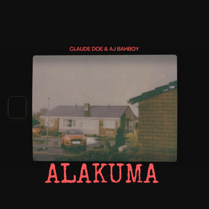Alakuma by Claude Doe, Aj Bahboy