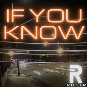 If You Know by Riller