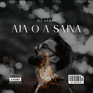 Aja O A Sajna - Remix by Dj Zabbi