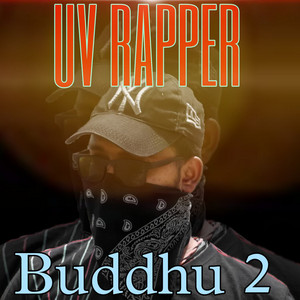 UV RAPPER - Buddhu 2
