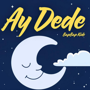 Ay Dede Ninnisi by BapBap Kids