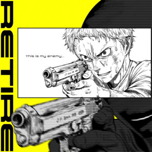 RETIRE by 見た目の8倍優しいヤツら