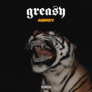 Greasy by ABRZY