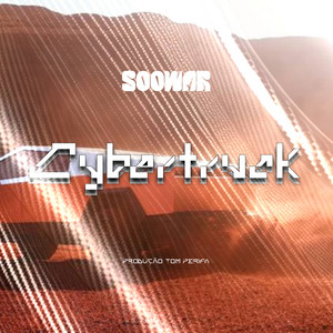 SooWar & Tom Perifa - Cybertruck