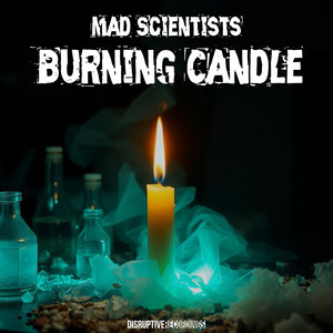 Burning Candle by Mad Scientists