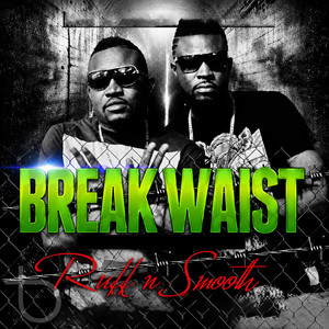 Break Waist by Ruff-N-Smooth