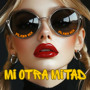 Mi otra mitad by Vilxen Mix