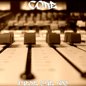 There She Was by Core