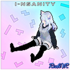 I-NSANITY by RiskiVR