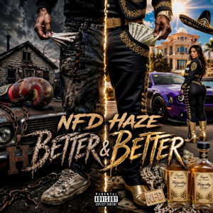 Better and Better by NFD Haze