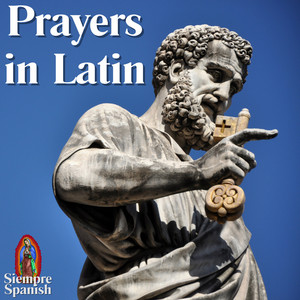 Our Father / The Lord's Prayer - in Latin - Slow to Normal Speeds by Siempre Spanish