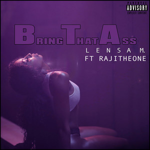 Bring That Ass by Lensa M, Rajitheone