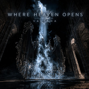 Where heaven opens by Valisha