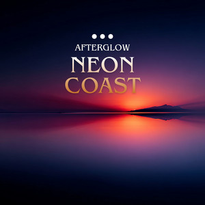 Neon Coast by AfterGlow