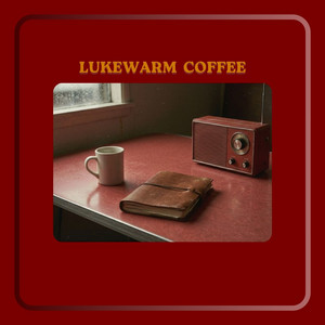 Lukewarm Coffee. by still mytn