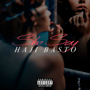 She Say by Haji Basto