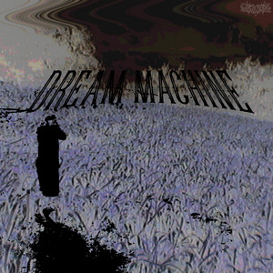 DREAM MACHINE by MAKYRA