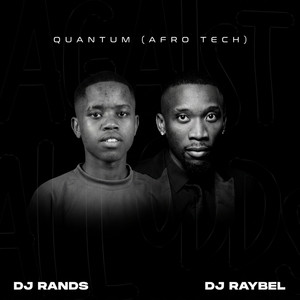 Quantum(Afro Tech) by Dj Rands, Dj Raybel
