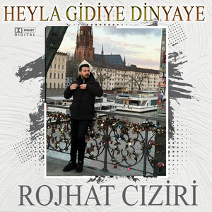 Rojhat Cıziri - Heyla Gidiye Dinyaye