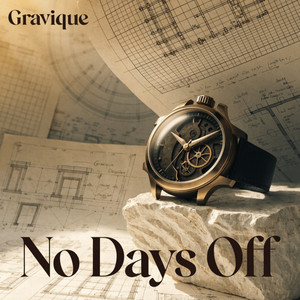 No Days Off by Gravique
