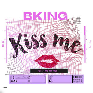 KISS ME by Forajidos Records