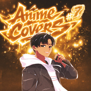 Anime Covers #7 - Album by Omar Cabán -YuriFoX- | Spotify