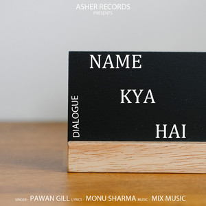 Pawan Gill - Name Kya Hai