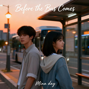 버스 오기 전 (Before the Bus Comes) by Mina day