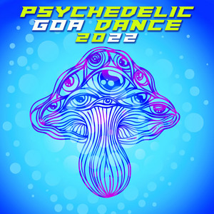 Psychedelic Goa Dance 2022 album