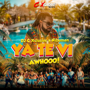 DJ C Xclusive - Ya Te Ví (feat. NibuMan)