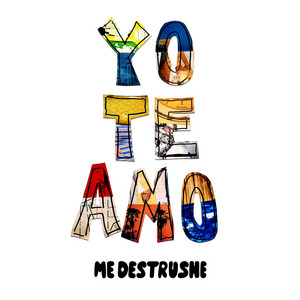 YO TE AMO by Me Destrushe, Lucy Patané