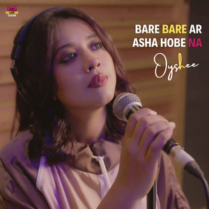 Bare Bare Ar Asha Hobe Na (Covered)