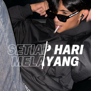 Setiap Hari Melayang
