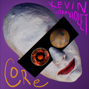 Core by Kevin Ultraviolet