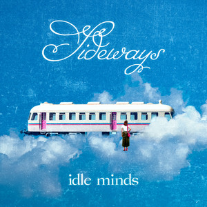 Sideways by Idle Minds